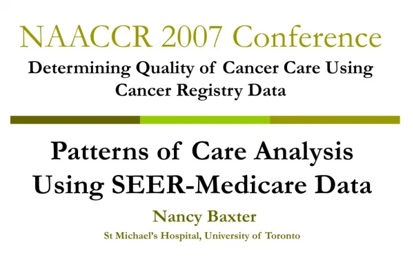 NAACCR 2007 Conference  Determining Quality of Cancer Care Using Cancer Registry Data