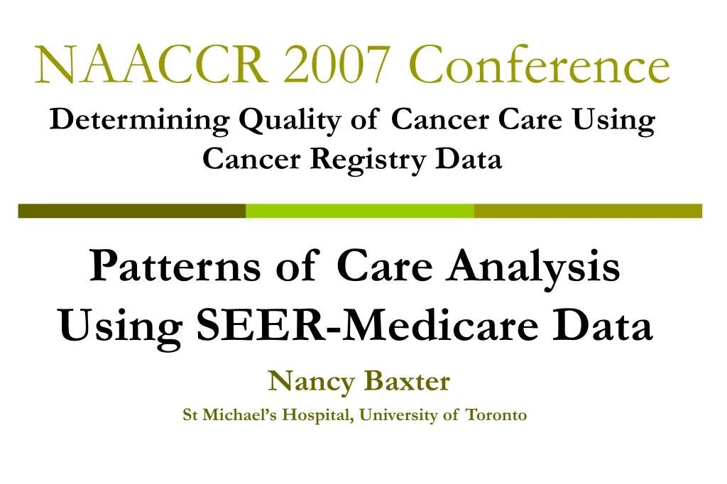 naaccr 2007 conference determining quality of cancer care using cancer registry data