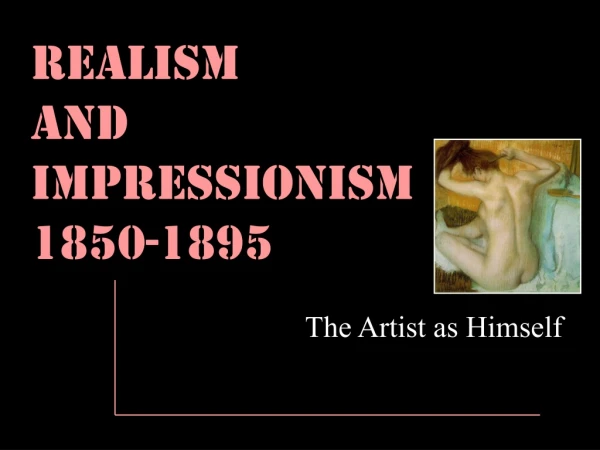 Realism And Impressionism 1850-1895