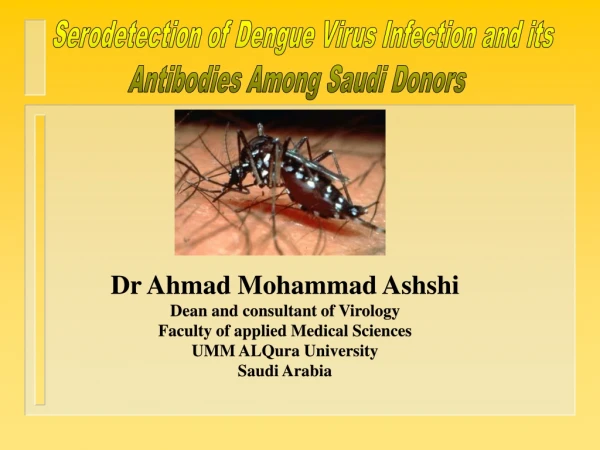 Serodetection of Dengue Virus Infection and its  Antibodies Among Saudi Donors