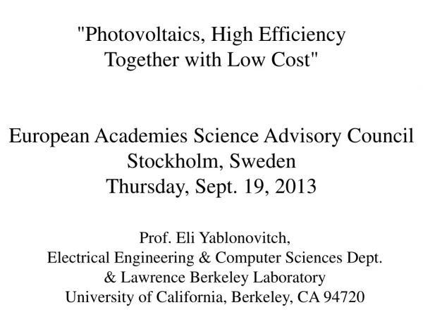 Prof. Eli Yablonovitch,  Electrical Engineering &amp; Computer Sciences Dept.