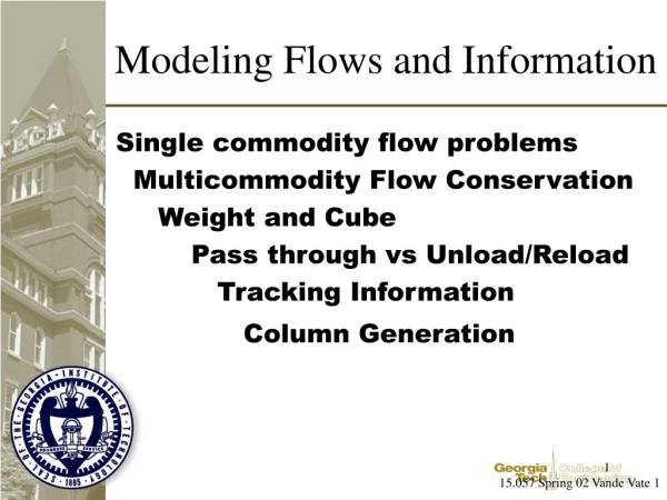 Modeling Flows and Information