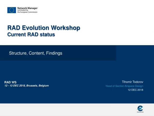 RAD Evolution Workshop Current RAD status