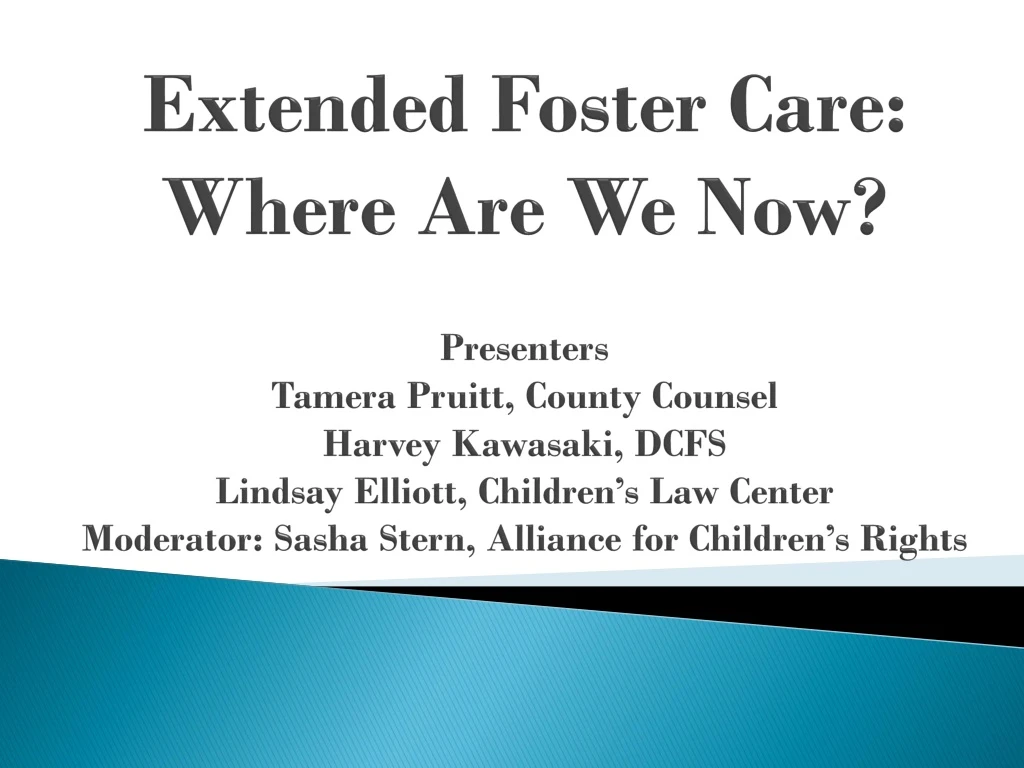 extended foster care where are we now presenters