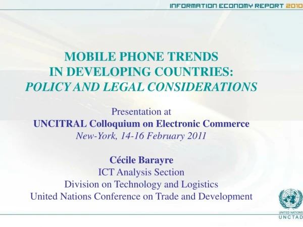 MOBILE PHONE TRENDS  IN DEVELOPING COUNTRIES:  POLICY AND LEGAL CONSIDERATIONS