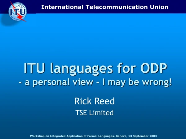 ITU languages for ODP - a personal view - I may be wrong!