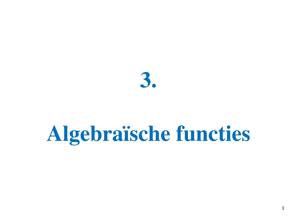 3 algebra sche functies