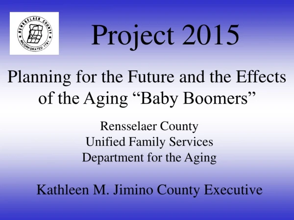 Planning for the Future and the Effects of the Aging “Baby Boomers”