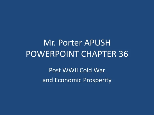 Mr. Porter APUSH  POWERPOINT CHAPTER 36