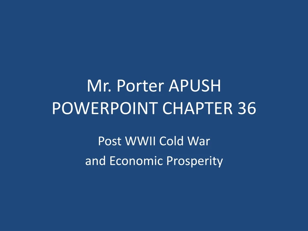 mr porter apush powerpoint chapter 36