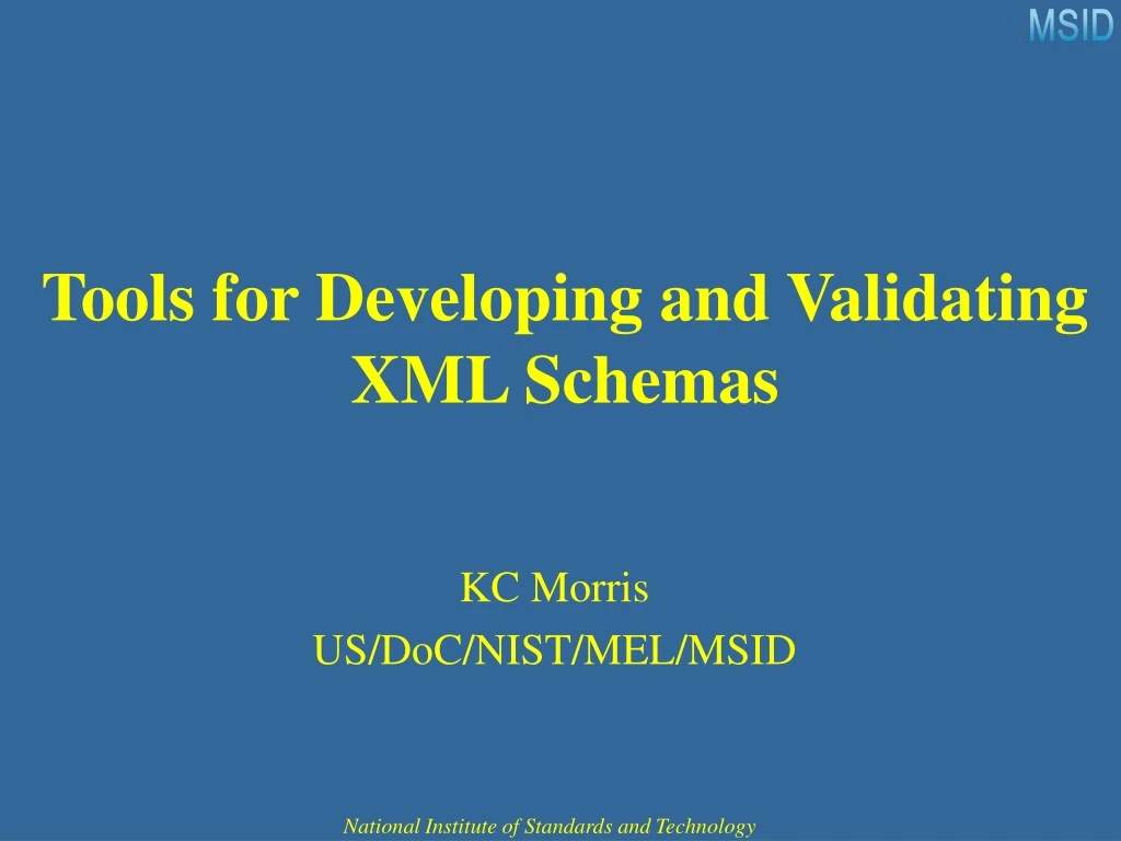 tools for developing and validating xml schemas