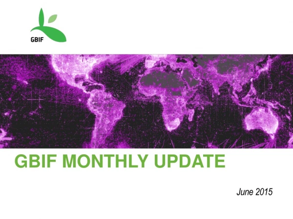 GBIF MONTHLY UPDATE