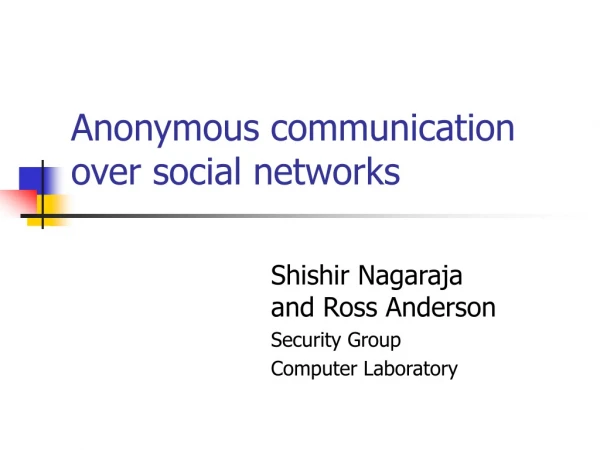 Anonymous communication over social networks