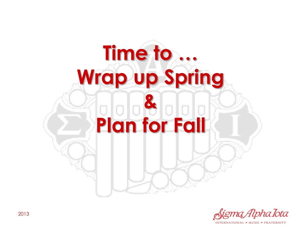 time to wrap up spring plan for fall