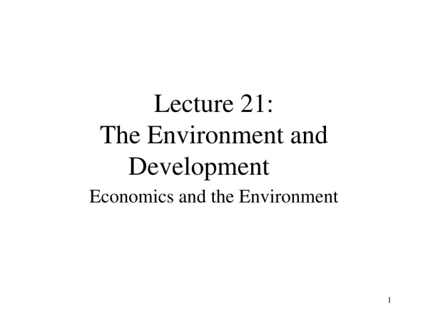 Lecture 21: The Environment and Development
