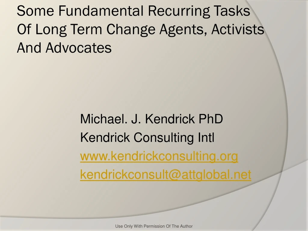 some fundamental recurring tasks of long term change agents activists and advocates