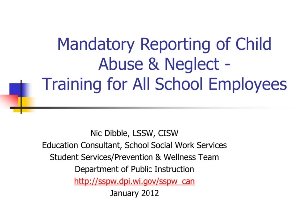 Mandatory Reporting of Child Abuse &amp; Neglect - Training for All School Employees