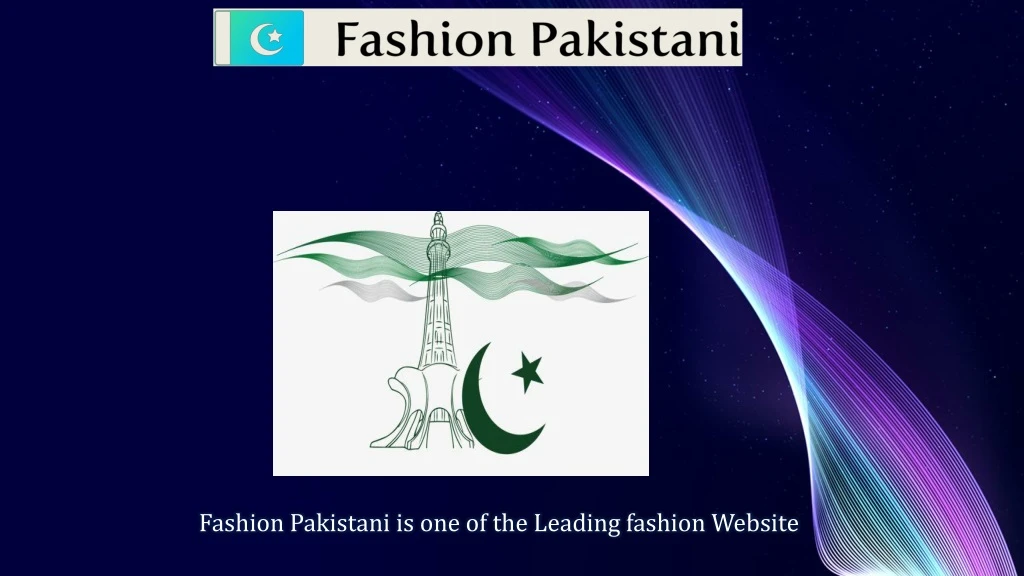 fashion pakistani is one of the leading fashion w ebsite