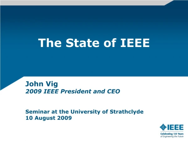 The State of IEEE