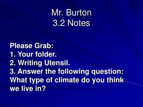 Mr. Burton 3.2 Notes