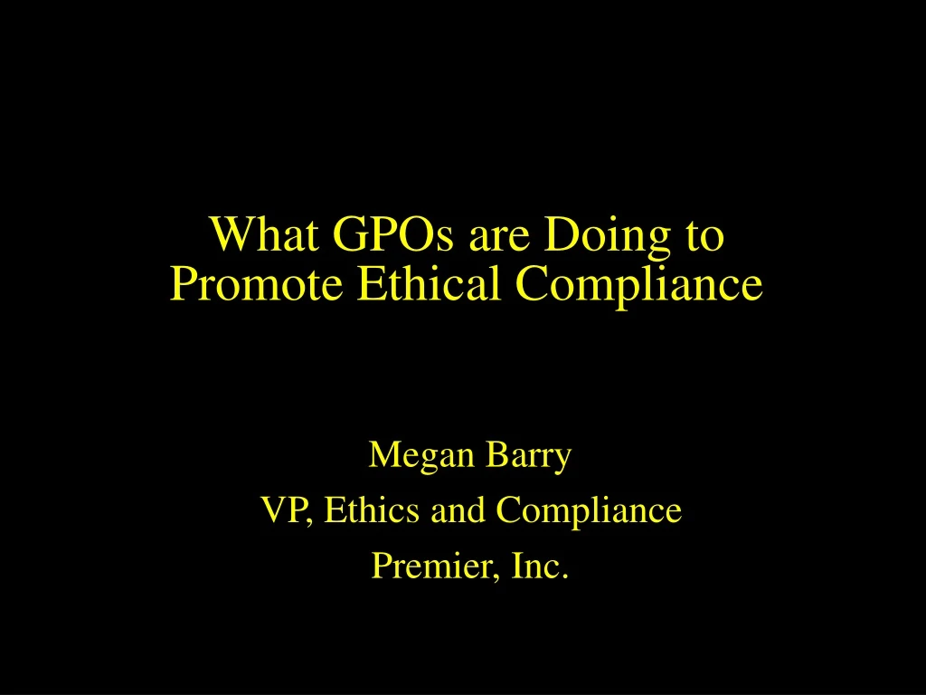 what gpos are doing to promote ethical compliance