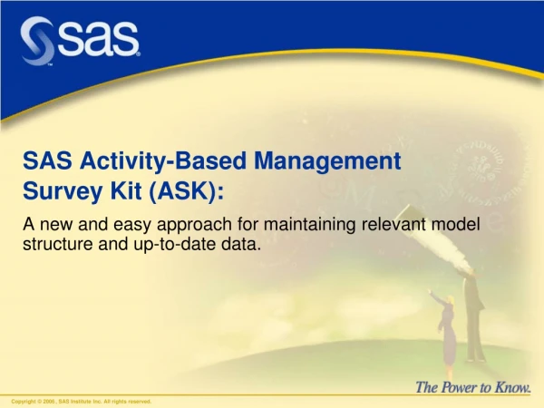 SAS Activity-Based Management  Survey Kit (ASK):