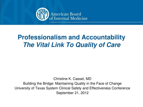 Professionalism and Accountability The Vital Link To Quality of Care