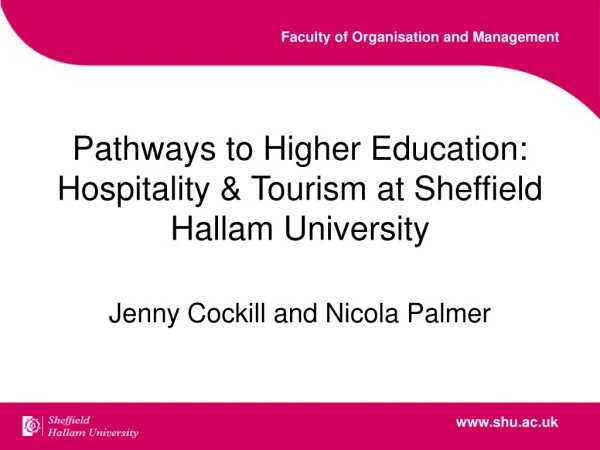 Pathways to Higher Education: Hospitality &amp; Tourism at Sheffield Hallam University