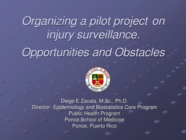 Organizing a pilot project	 on injury surveillance. Opportunities and Obstacles