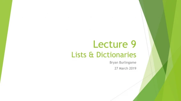 Lecture 9 Lists &amp; Dictionaries