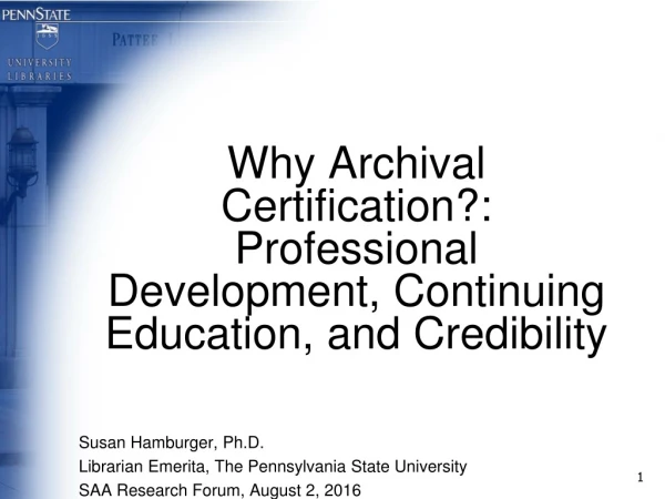 Why Archival Certification?: Professional Development, Continuing Education, and Credibility