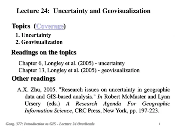 1. Uncertainty 2. Geovisualization