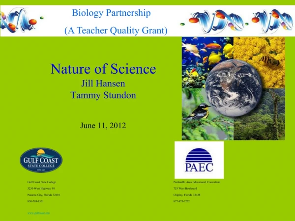 Nature of Science  Jill Hansen Tammy Stundon  June 11, 2012