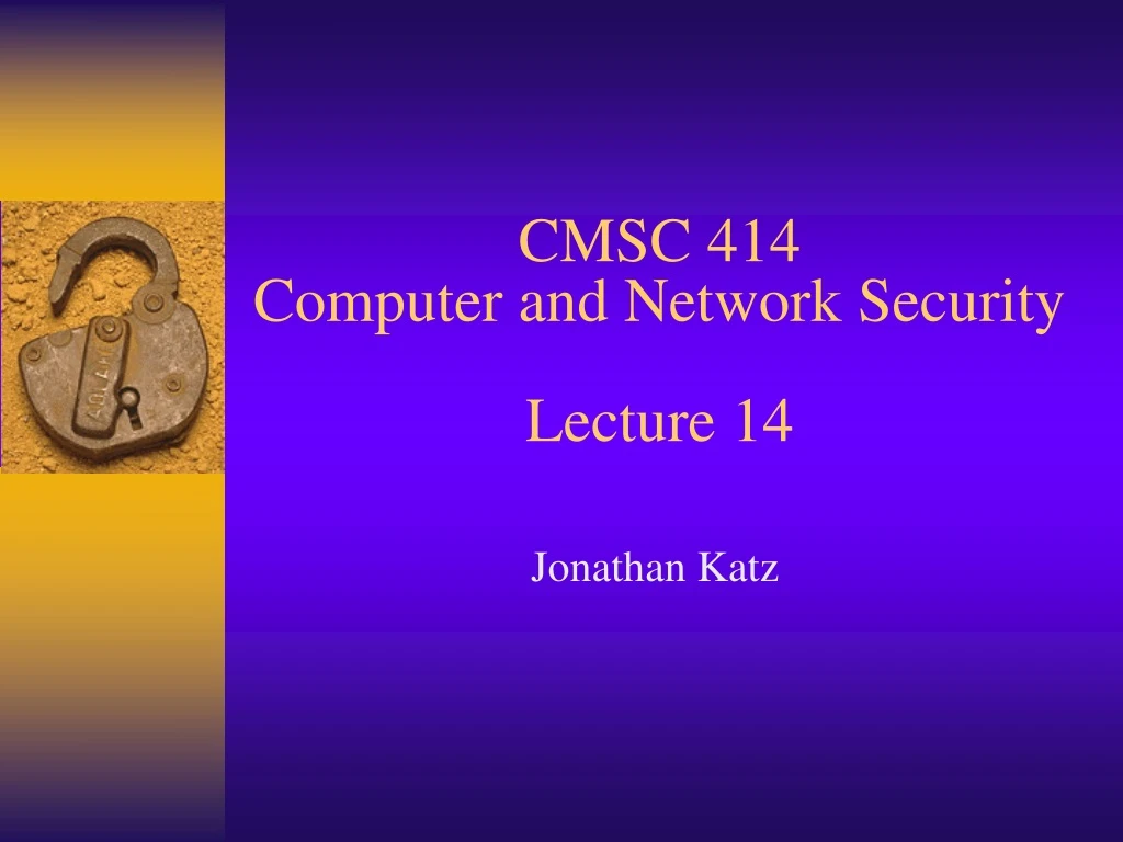 cmsc 414 computer and network security lecture 14