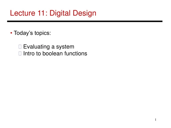 Lecture 11: Digital Design