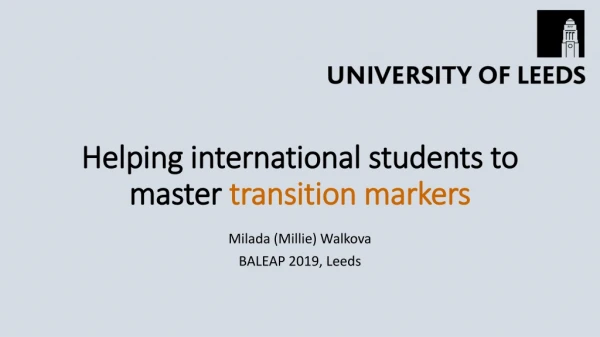 Helping international students to master  transition markers