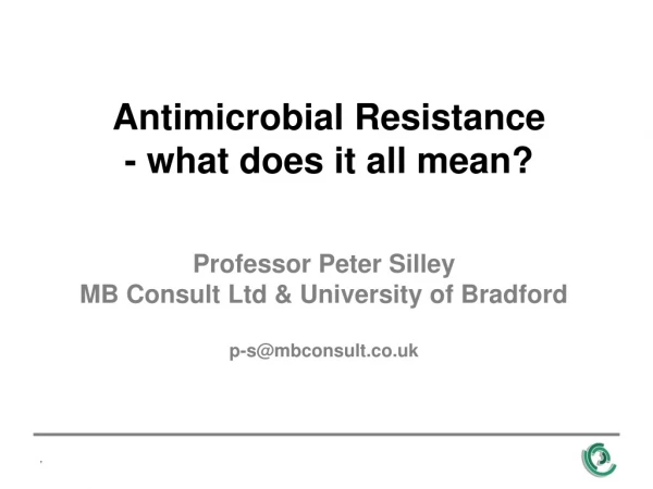 Antimicrobial Resistance - what does it all mean?