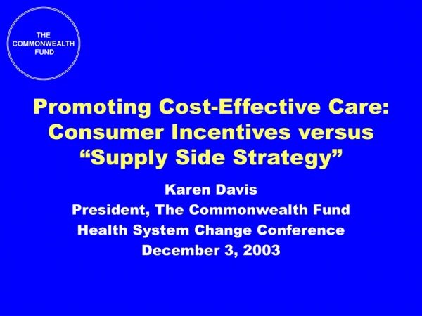Promoting Cost-Effective Care: Consumer Incentives versus “Supply Side Strategy”