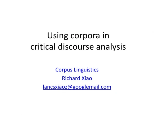 Using corpora in  critical discourse analysis