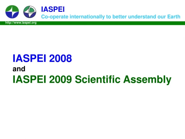 IASPEI                               Co-operate internationally to better understand our Earth