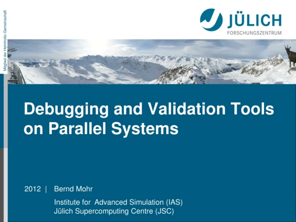 Debugging and Validation Tools on Parallel Systems