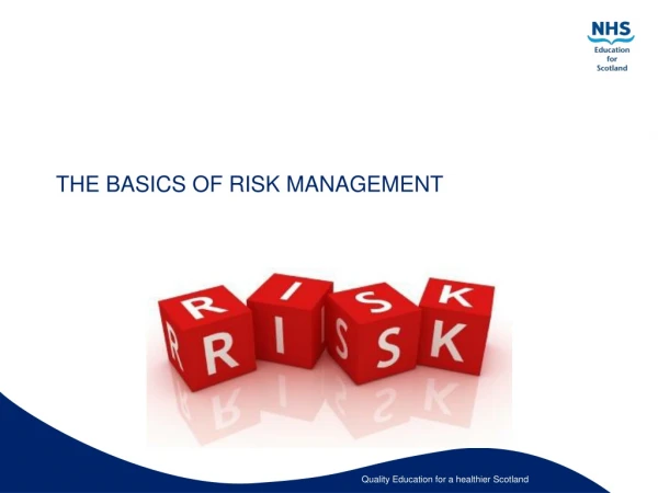 THE BASICS OF RISK MANAGEMENT