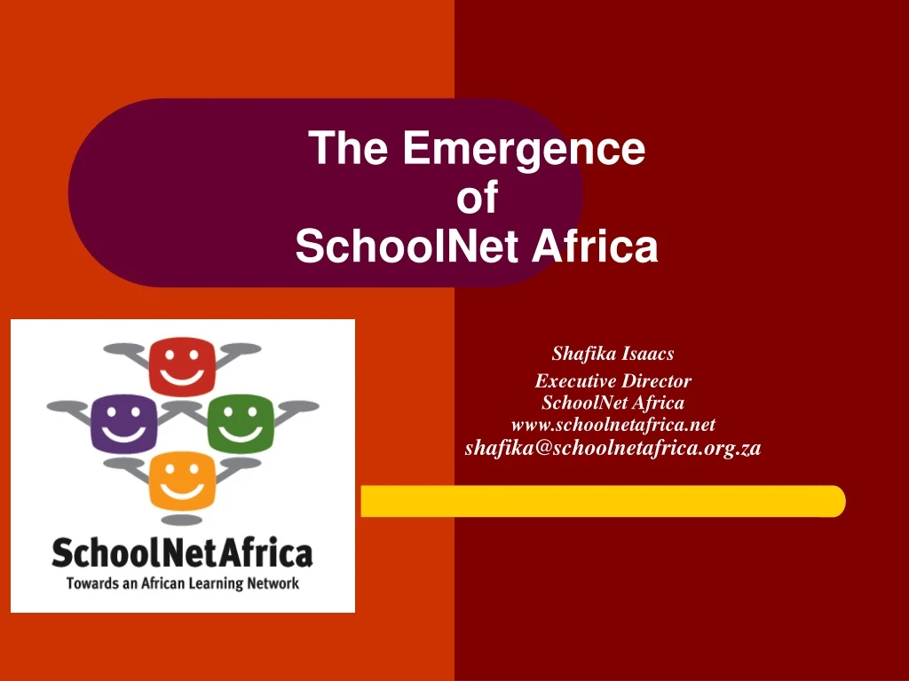 the emergence of schoolnet africa shafika isaacs