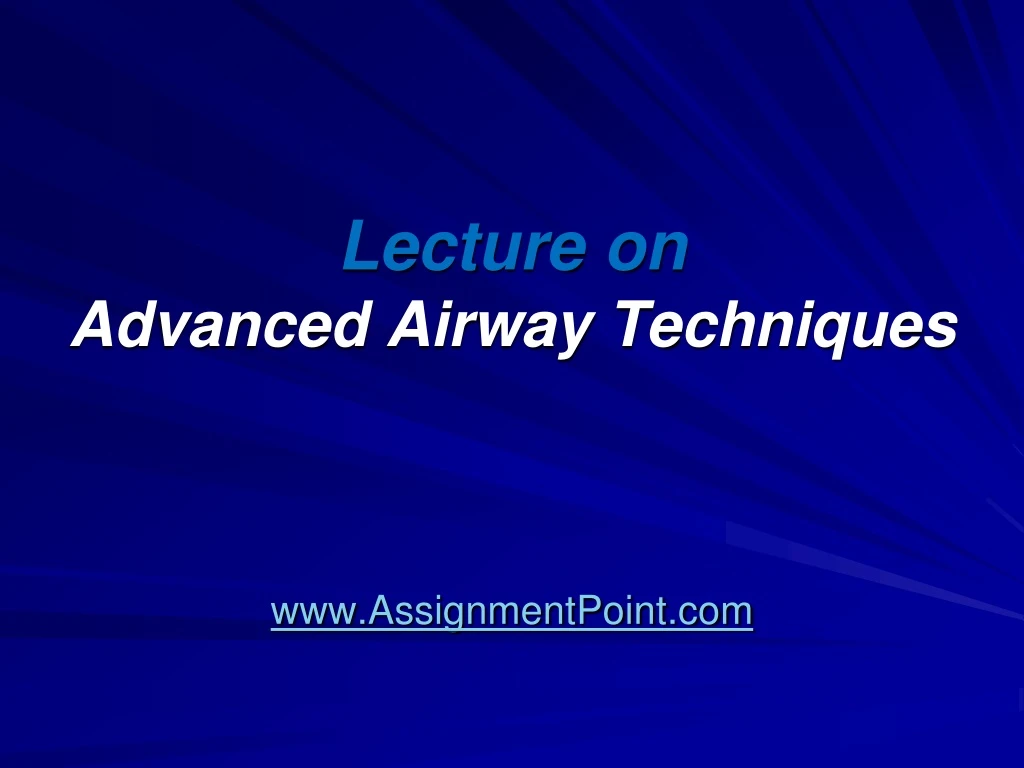 lecture on advanced airway techniques