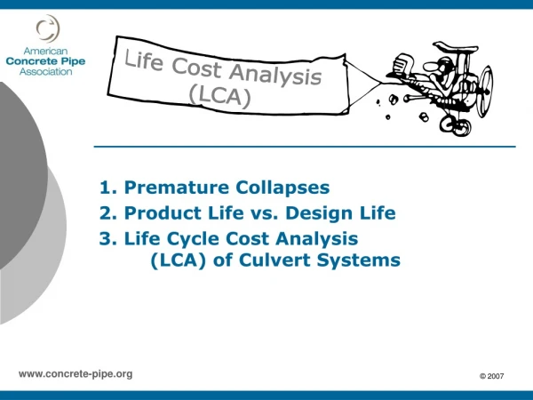 1. Premature Collapses 2. Product Life vs. Design Life