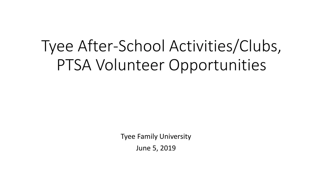 tyee after school activities clubs ptsa volunteer opportunities