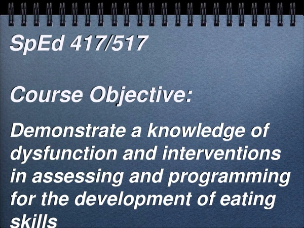 SpEd 417/517   Course Objective: