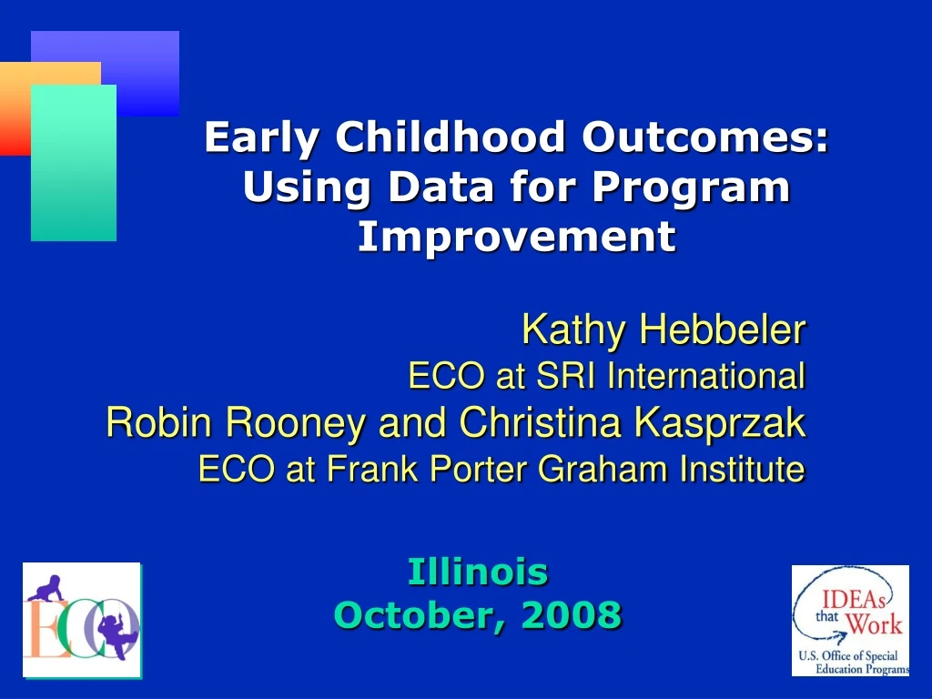 early childhood outcomes using data for program