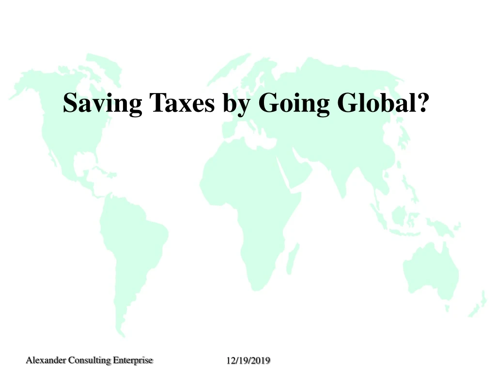 saving taxes by going global