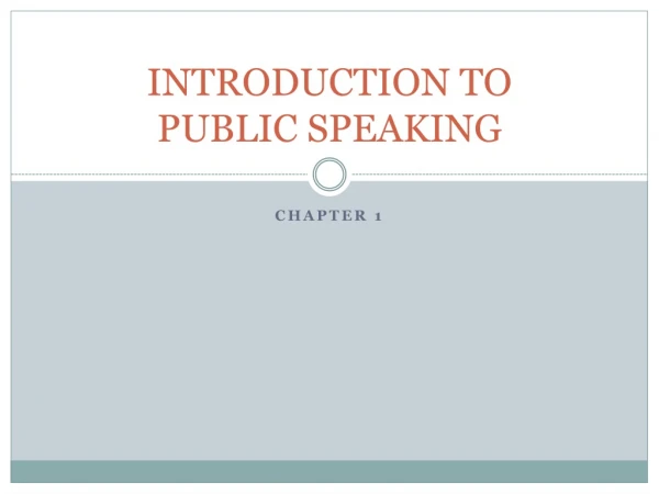 INTRODUCTION TO  PUBLIC SPEAKING